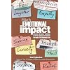 Writing for Emotional Impact: Advanced Dramatic Techniques to Attract, Engage, And Fascinate the Reader from Beginning to End