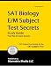 Search : SAT Biology E/M Subject Test Secrets Study Guide: SAT Subject Exam Review for the SAT Subject Test