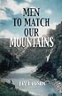 Men To Match Our Mountains