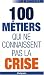 100 m�tiers qui ne connaissent pas la crise