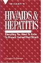 HIV/AIDS and Hepatitis: Everything You Need to Know to Protect Yourself