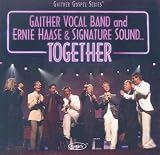 Gaither Vocal Band and Ernie Haase & Signature Sound... Together (Gaither Gospel)