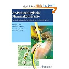 An�sthesiologische Pharmakotherapie: Von den Grundlagen der Pharmakologie zur Medikamentenpraxis