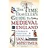 The Time Traveler's Guide to Medieval England: A Handbook for Visitors to the Fourteenth Century