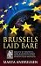 Brussels Laid Bare