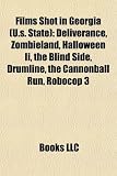 Films Shot in Georgia (U.s. State): Deliverance, Zombieland, Halloween Ii, the Blind Side, Drumline, the Cannonball Run, Robocop 3
