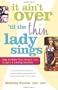 It Ain't Over 'til the Thin Lady Sings: How to Make Your Weight-Loss Surgery a Lasting Success