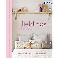 LieblingsDeko: Sch�ner wohnen mit kreativen Ideen