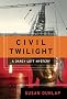 Civil Twilight (Darcy Lott Mysteries)