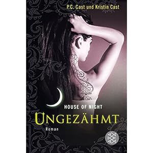Ungezähmt: House of Night 4