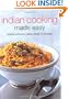 Indian Cooking Made Easy: Simple Authentic Indian Meals in Minutes (Learn to Cook Series)