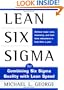 Lean Six Sigma : Combining Six Sigma Quality with Lean Production Speed