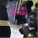 Motel Lovers: Southern Soul from the Chitlin Circuit