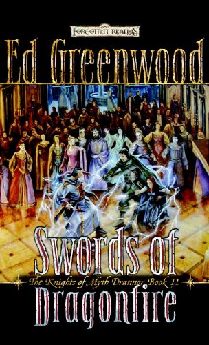 Swords of Dragonfire: The Knights of Myth Drannor, Book II