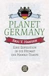Planet Germany. Eine Expedition in di...