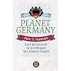 Planet Germany. Eine Expedition in die Heimat des Hawaii-Toasts Planet Germany. Eine Expedition in die Heimat des Hawaii-Toasts