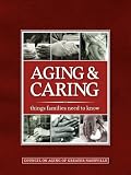 Aging & Caring: Things Families Need to Know