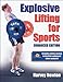Explosive Lifting for Sports-Enhanced Edition
