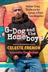 G-Dog and the Homeboys: Father Greg B...