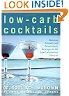 Low-Carb Cocktails: Delicious Alcoholic and Nonalcoholic Beverages for All Low-Carbohydrate Lifestyles