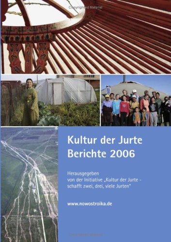 Kultur der Jurte Berichte 2006
