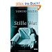 Stille Wut: Roman