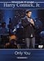 Harry Connick Jr. - Only You - In Concert
