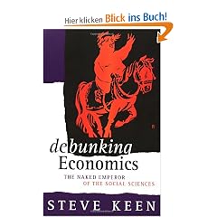 Debunking Economics: The Naked Emperor of the Social Sciences