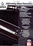 Mel Bay presents Improvising Blues Harmonica