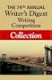 The 74th Annual Writer's Digest Writing Competition Collection