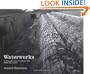 Waterworks: A Photographic Journey through New York's Hidden Water System
