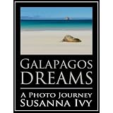 Galapagos Dreams: A Photo Journey ~ Susanna Ivy