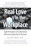 Real Love in the Workplace - Eight Principles for Consistently Effective Leadership in Business