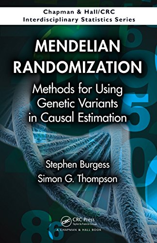 Mendelian Randomization: Methods for Using Genetic Variants in Causal Estimation (Chapman & Hall/CRC Interdisciplinary Statistics)