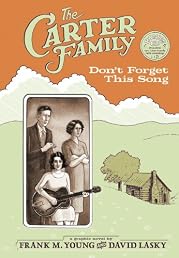 The Carter Family: Don't Forget This Song