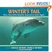 Winter's Tail: How One Little Dolphin Learned To Swim Again