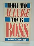 How to manage your boss