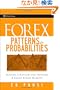 Forex Patterns and Probabilities: Trading Strategies for Trending and Range-Bound Markets (Wiley Trading)