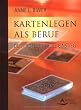 Kartenlegen als Beruf - Der professionelle Einstieg
