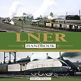 LNER handbook : the London & North Eastern Railway 1923-1947