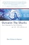 Outswim the Sharks: How to Quadruple Your Team's Productivity with Kindness