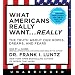 What Americans Really Want...Really