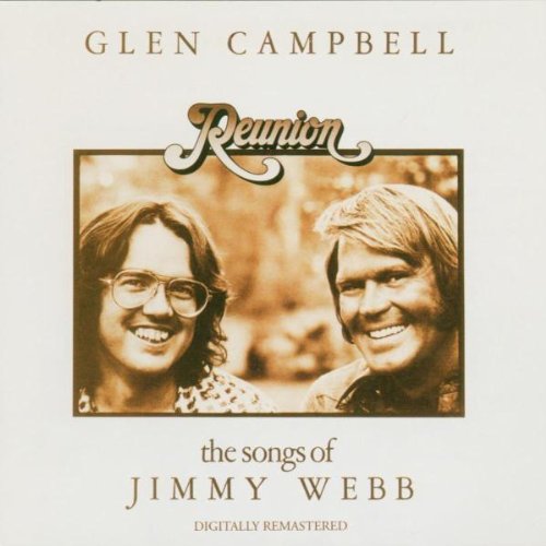 Glen Campbell - Reunion: The Songs Of Jimmy Webb - Zortam Music