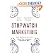 Stopwatch Marketing: Take Charge of the Time When Your Customer Decides to Buy