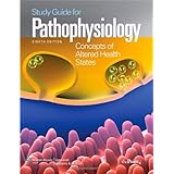 study guide to accompany pathophysiology concepts of altered health states