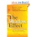 The Shadow Effect: Echter! Freier! Gl�cklicher! Wie Sie Ihr verborgenes Potenzial ans Licht bringen