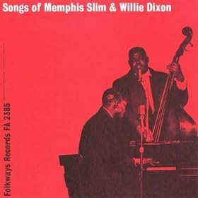 Songs of Memphis Slim and "Wee Willie" Dixon