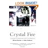 Crystal Fire: The Invention of the Transistor and the Birth of the Information Age (Sloan Technology Series)