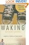 Waking: A Memoir of Trauma and Transcendence