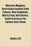 Western Magpies Australian Football Club Players: Max Hudghton, Neil Davies, Marty Pask, Gavin Crosisca, Gary Shaw, Dick Fenton-Smith-